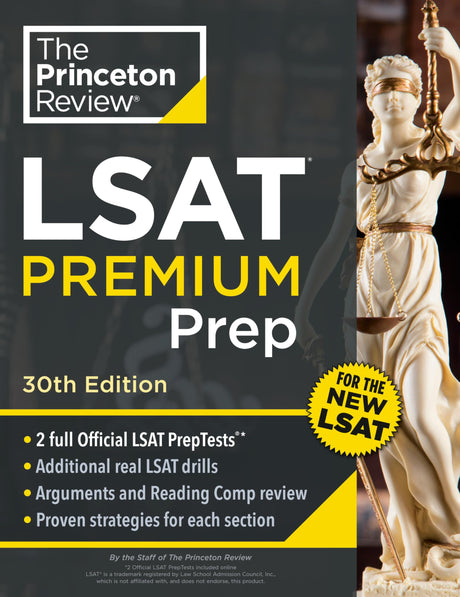 Princeton Review LSAT Premium Prep, 30th Edition: 2 Official LSAT Preptests + Real LSAT Drills + Review for the New Exam -- The Princeton Review, Paperback