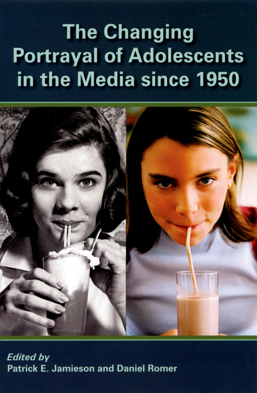 Used - Very Good | The Changing Portrayal of Adolescents in the Media Since 1950 -- Patrick Jamieson, Paperback