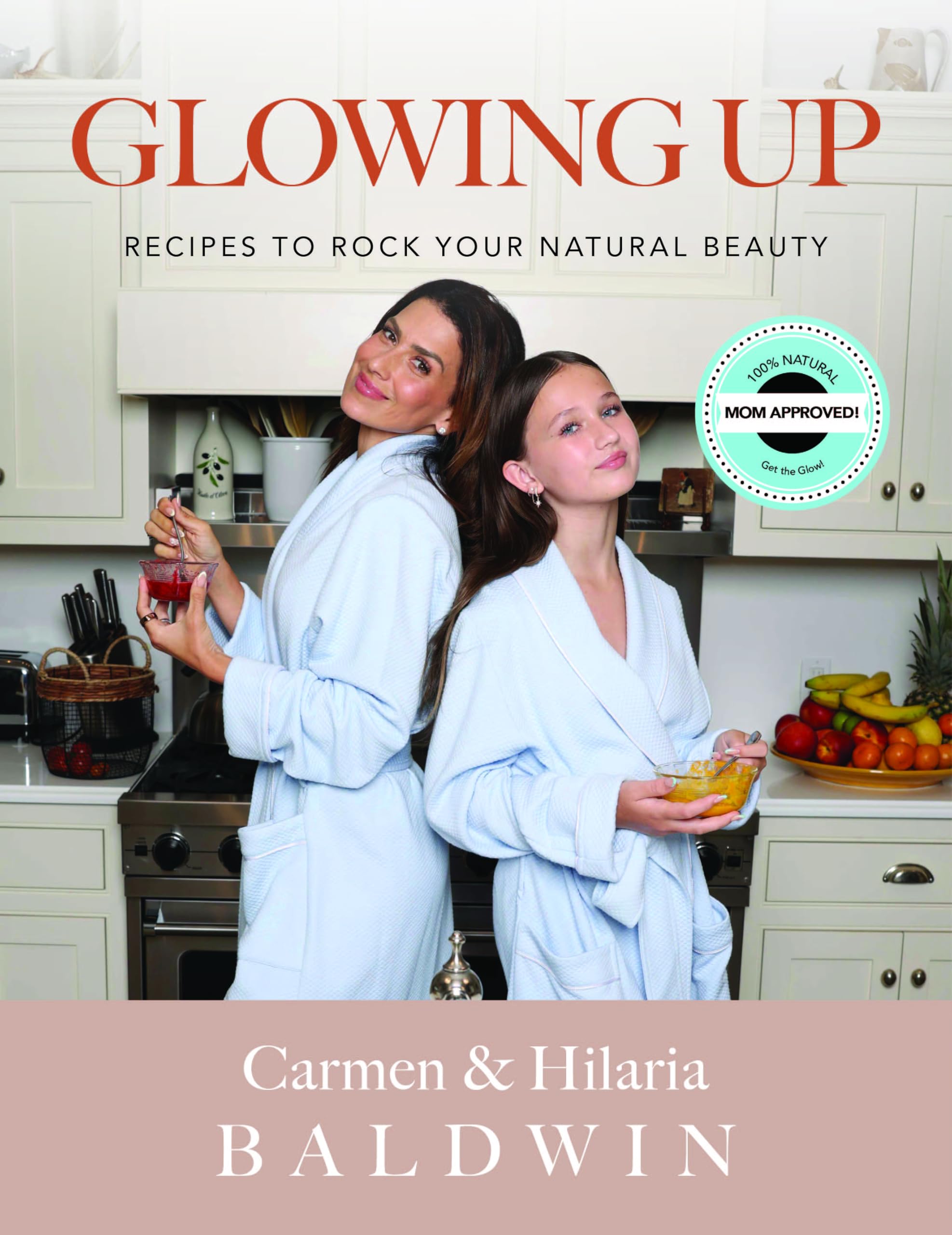 Glowing Up: Recipes to Rock Your Natural Beauty by Baldwin, Carmen