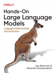 Hands-On Large Language Models: Language Understanding and Generation by Alammar, Jay