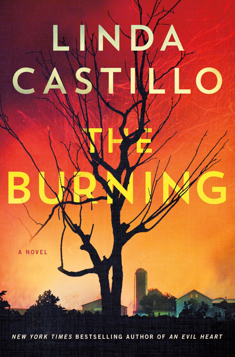 The Burning -- Linda Castillo, Hardcover
