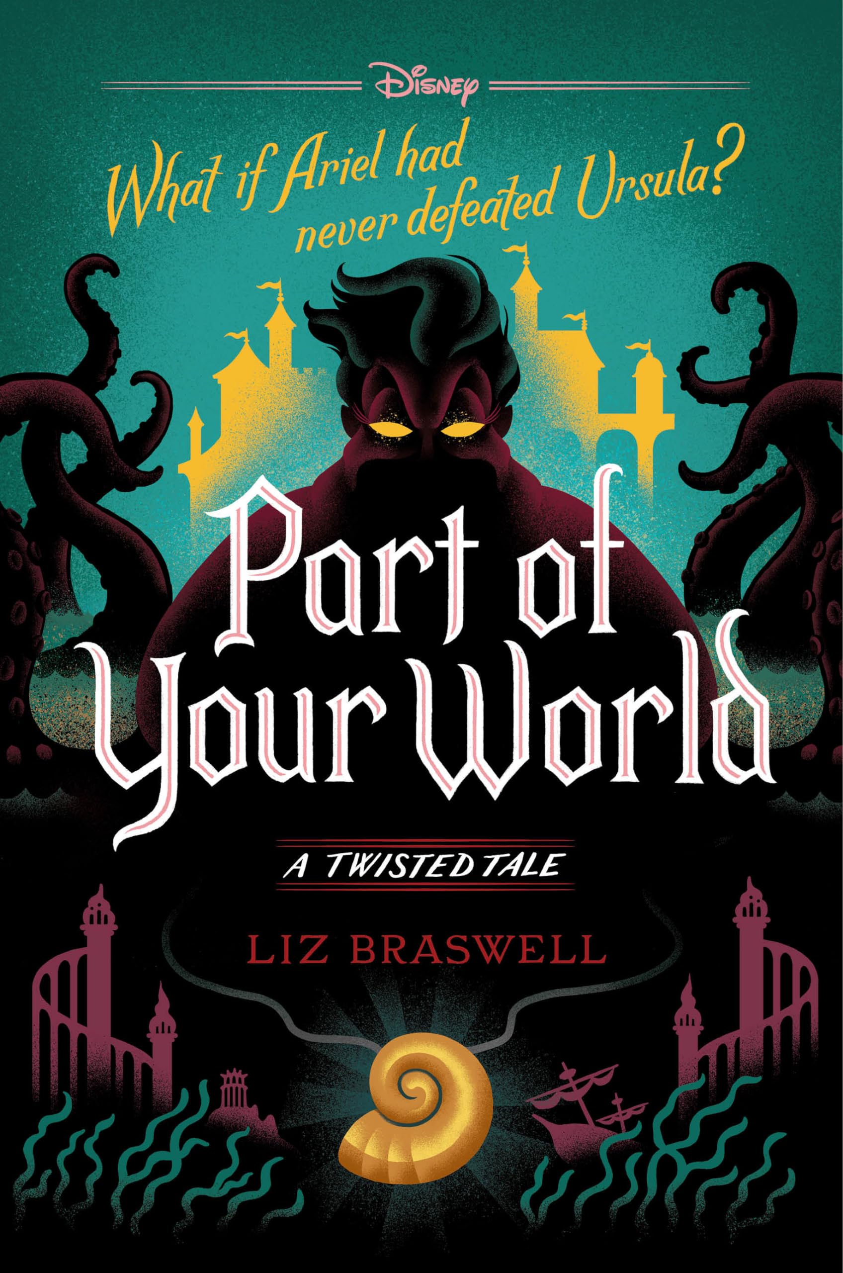Part of Your World-A Twisted Tale by Braswell, Liz