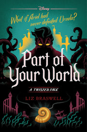 Part of Your World-A Twisted Tale by Braswell, Liz