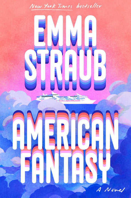 American Fantasy -- Emma Straub, Hardcover