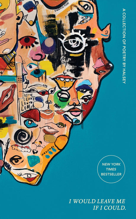 I Would Leave Me If I Could.: A Collection of Poetry -- Halsey, Hardcover