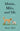 Mattie, Milo, and Me: A Memoir by Abel, Anne