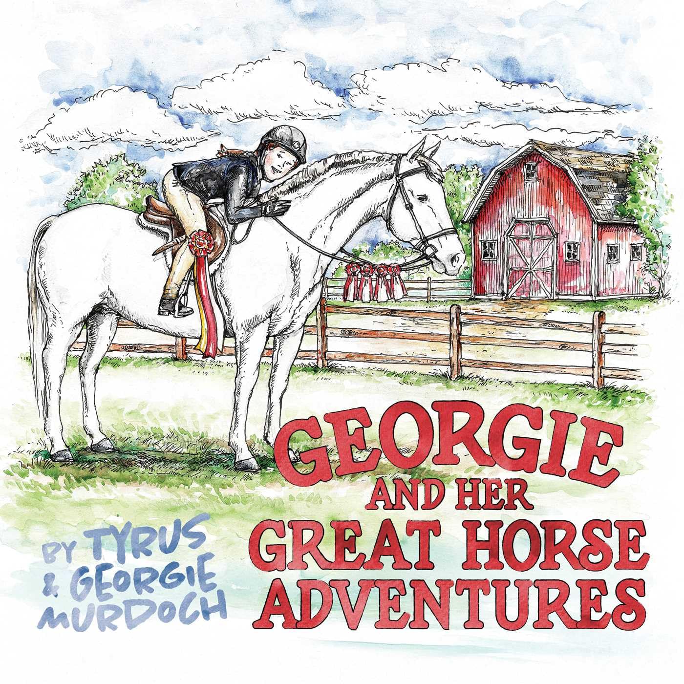 Georgie and Her Great Horse Adventures by Tyrus