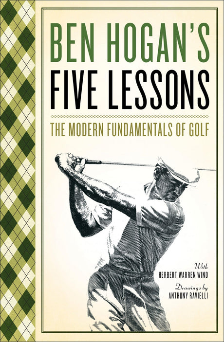 Five Lessons: The Modern Fundamentals of Golf -- Ben Hogan, Paperback