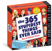 365 Stupidest Things Ever Said Page-A-Day(r) Calendar 2026: A Daily Dose of Ignorance, Political Doublespeak, Jaw-Dropping Stupidity, and More by Workman Calendars