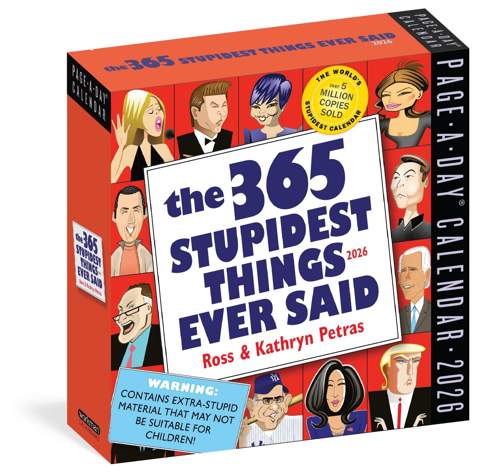 365 Stupidest Things Ever Said Page-A-Day(r) Calendar 2026: A Daily Dose of Ignorance, Political Doublespeak, Jaw-Dropping Stupidity, and More by Workman Calendars