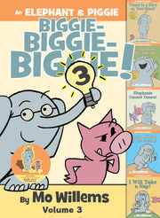 An Elephant & Piggie Biggie! Volume 3 by Willems, Mo