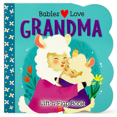 Babies Love Grandma -- Cottage Door Press, Board Book