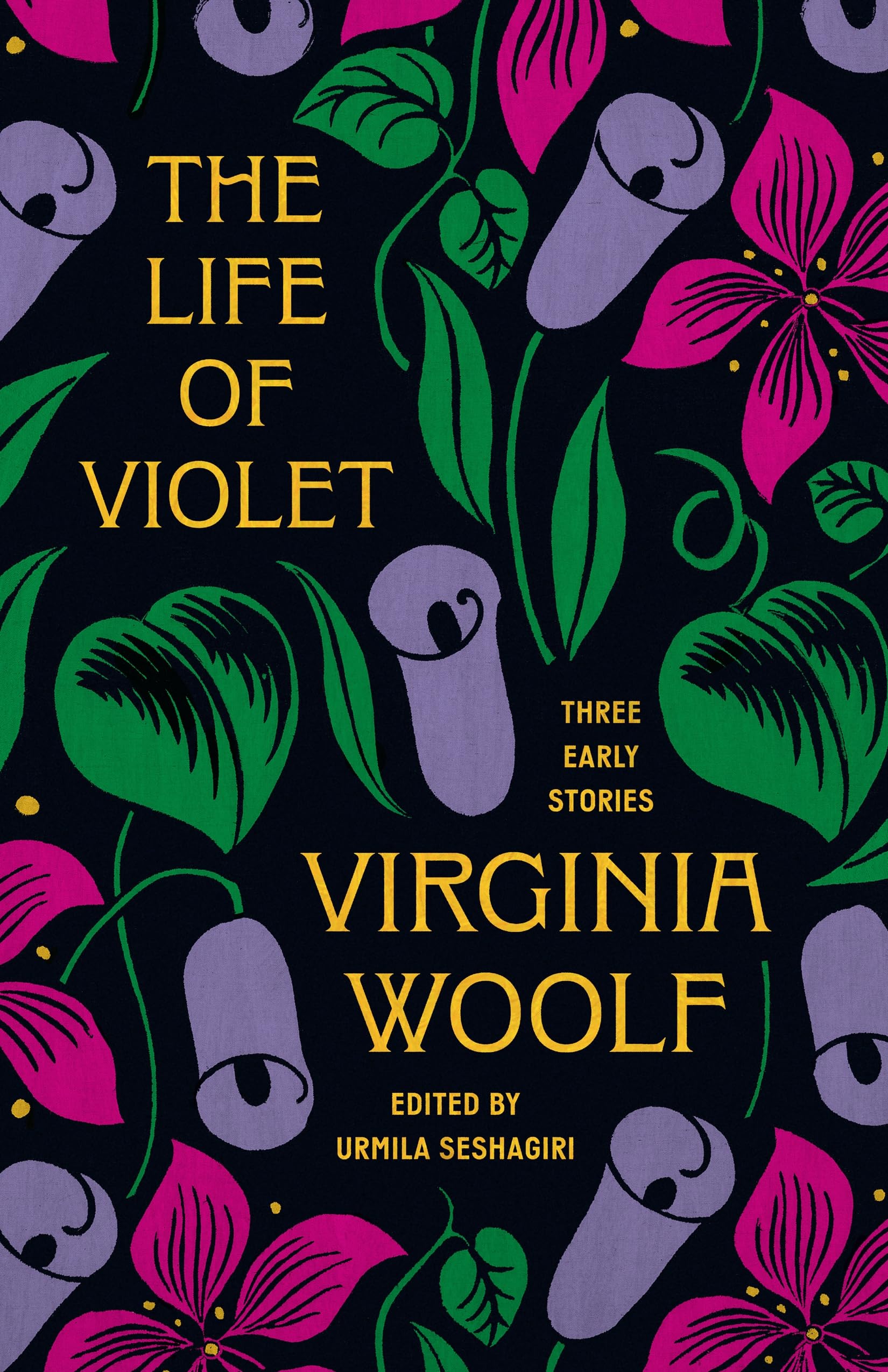 The Life of Violet: Three Early Stories by Woolf, Virginia
