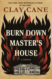 Burn Down Master's House by Cane, Clay