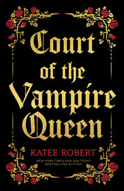 Court of the Vampire Queen (Collector's Edition) by Robert, Katee