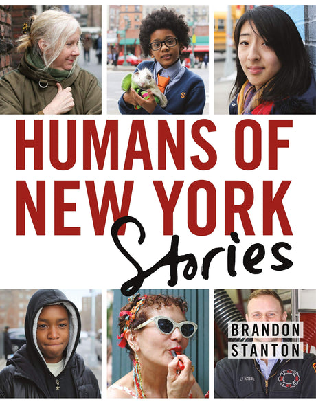 Humans of New York: Stories -- Brandon Stanton, Hardcover