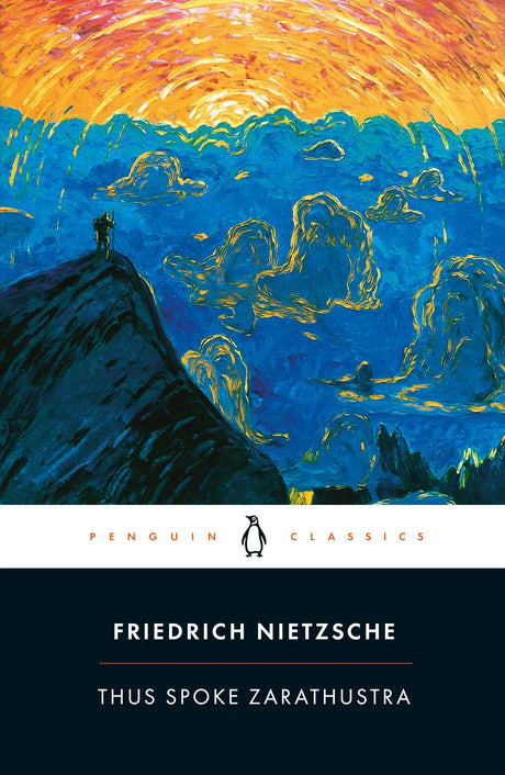 Thus Spoke Zarathustra: A Book for Everyone and No One -- Friedrich Nietzsche, Paperback