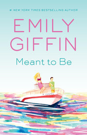 Meant to Be by Giffin, Emily