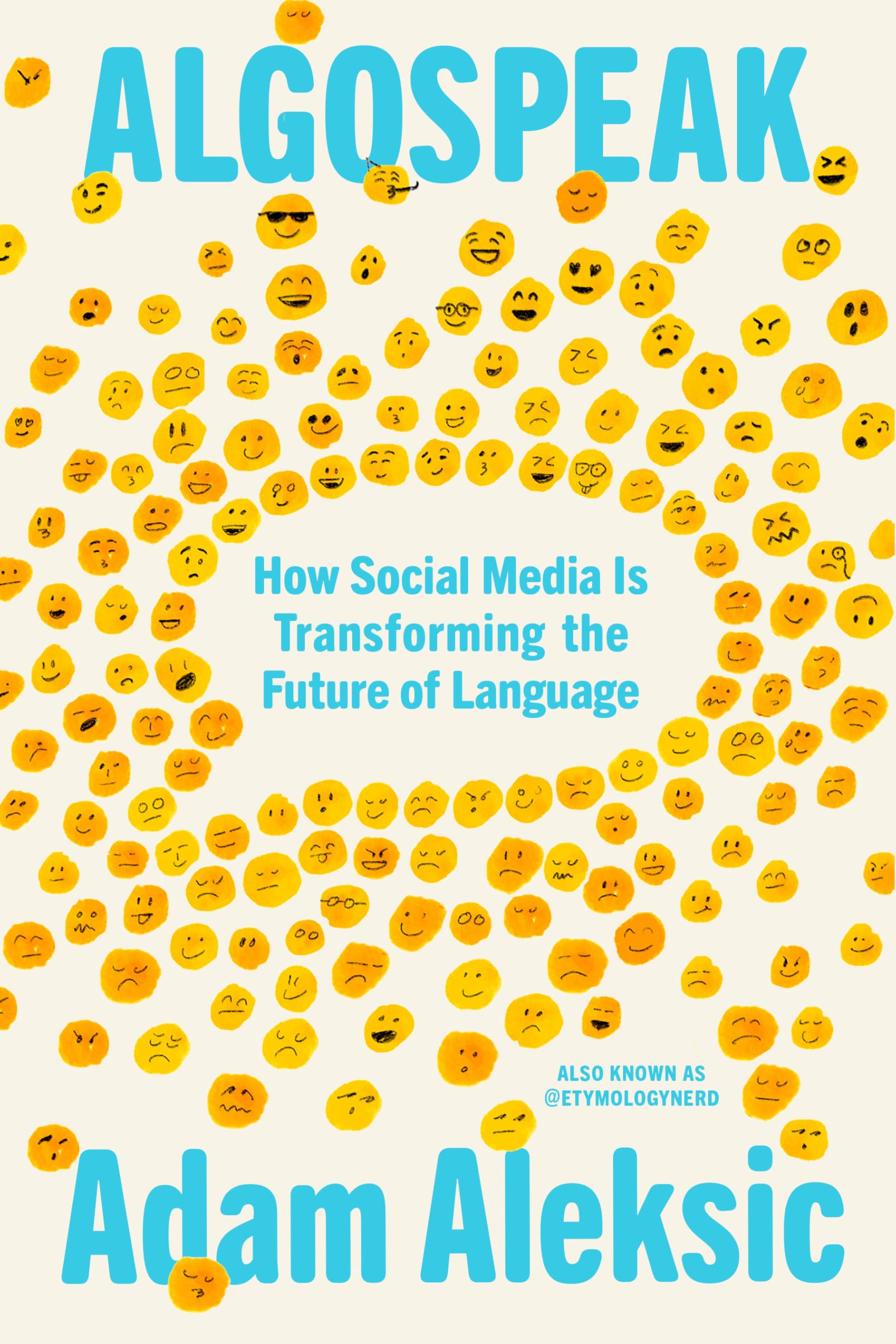 Algospeak: How Social Media Is Transforming the Future of Language by Aleksic, Adam