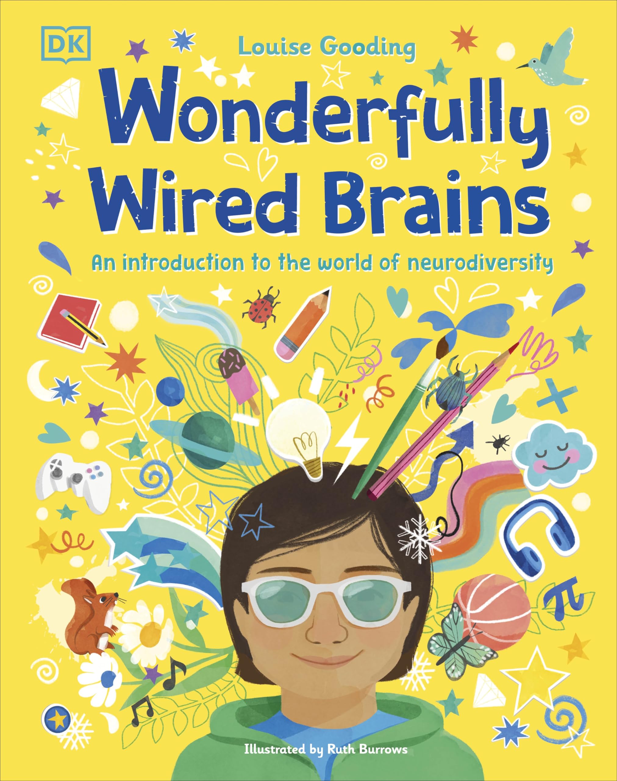 Wonderfully Wired Brains: An Introduction to the World of Neurodiversity by Gooding, Louise