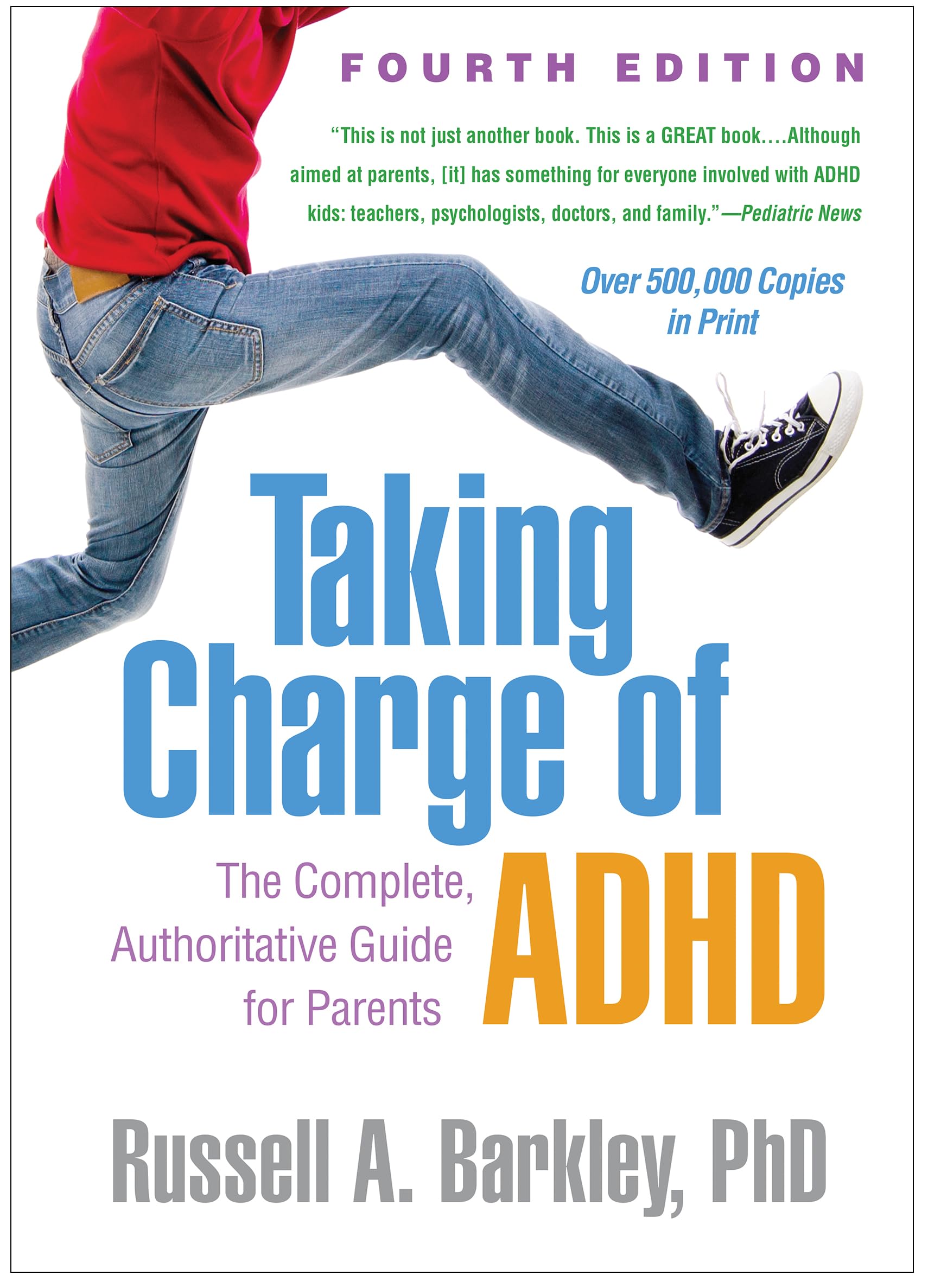 Taking Charge of Adhd, Fourth Edition: The Complete, Authoritative Guide for Parents by Barkley, Russell A.