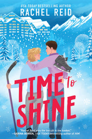 Time to Shine by Reid, Rachel