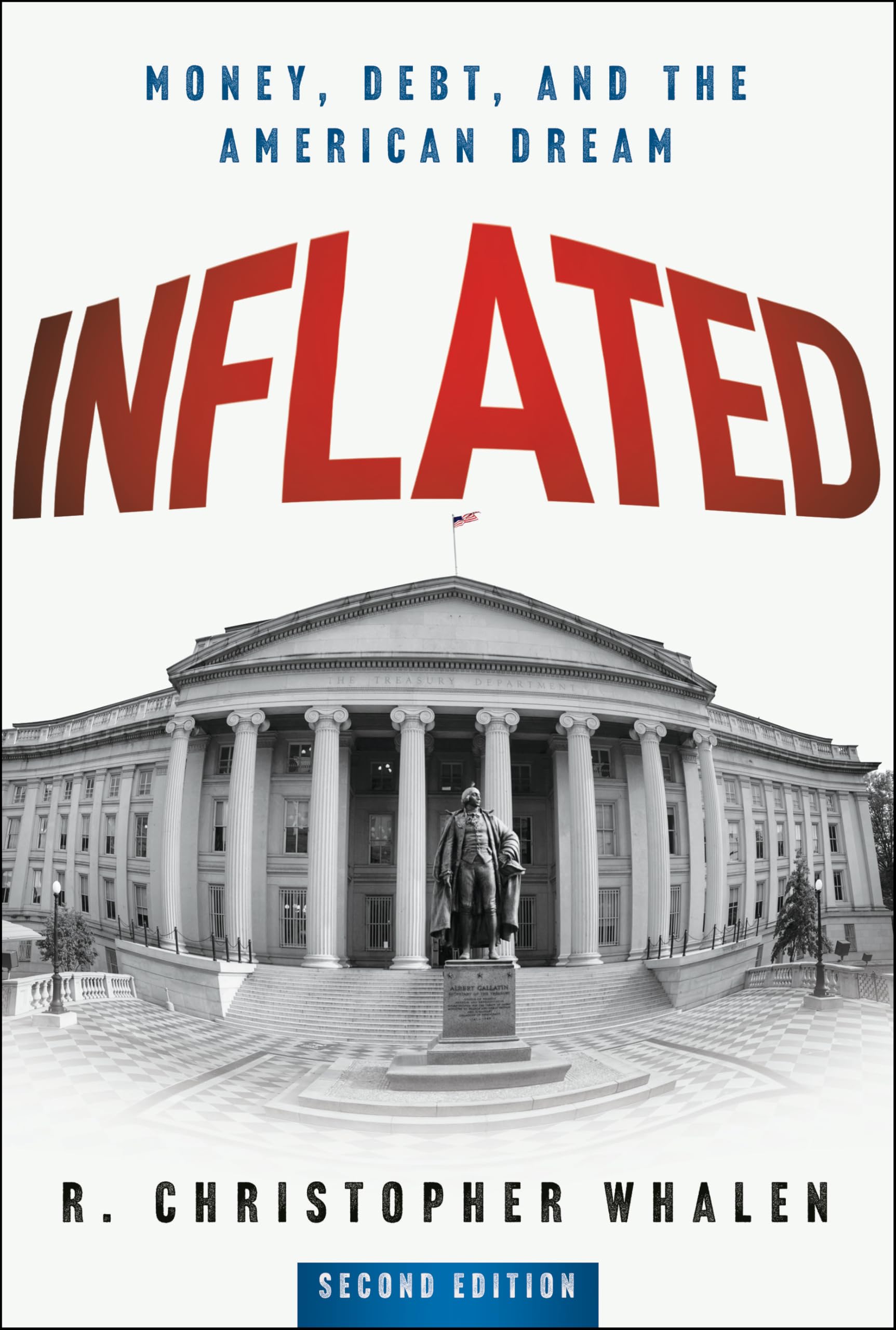 Inflated: Money, Debt and the American Dream by Whalen, R. Christopher