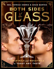 Both Sides of the Glass: Paired Cocktails and Mocktails to Toast Any Taste by Harris, Neil Patrick
