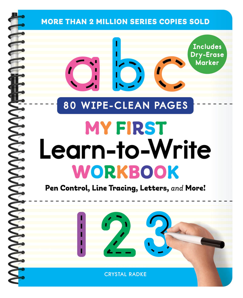 My First Learn-To-Write Workbook: Pen Control, Line Tracing, Letters, and More! by Radke, Crystal