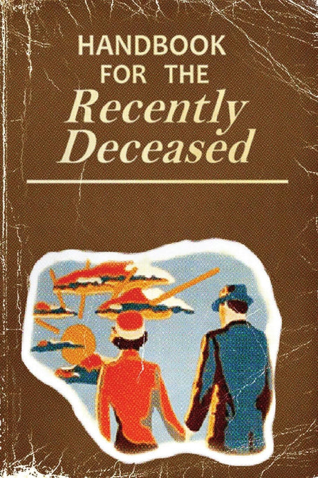 Handbook for the Recently Deceased: Movie Prop Replica Book, Perfect for Halloween Costumes and Gifts! -- Beetlejuice Movie Prob Book, Paperback