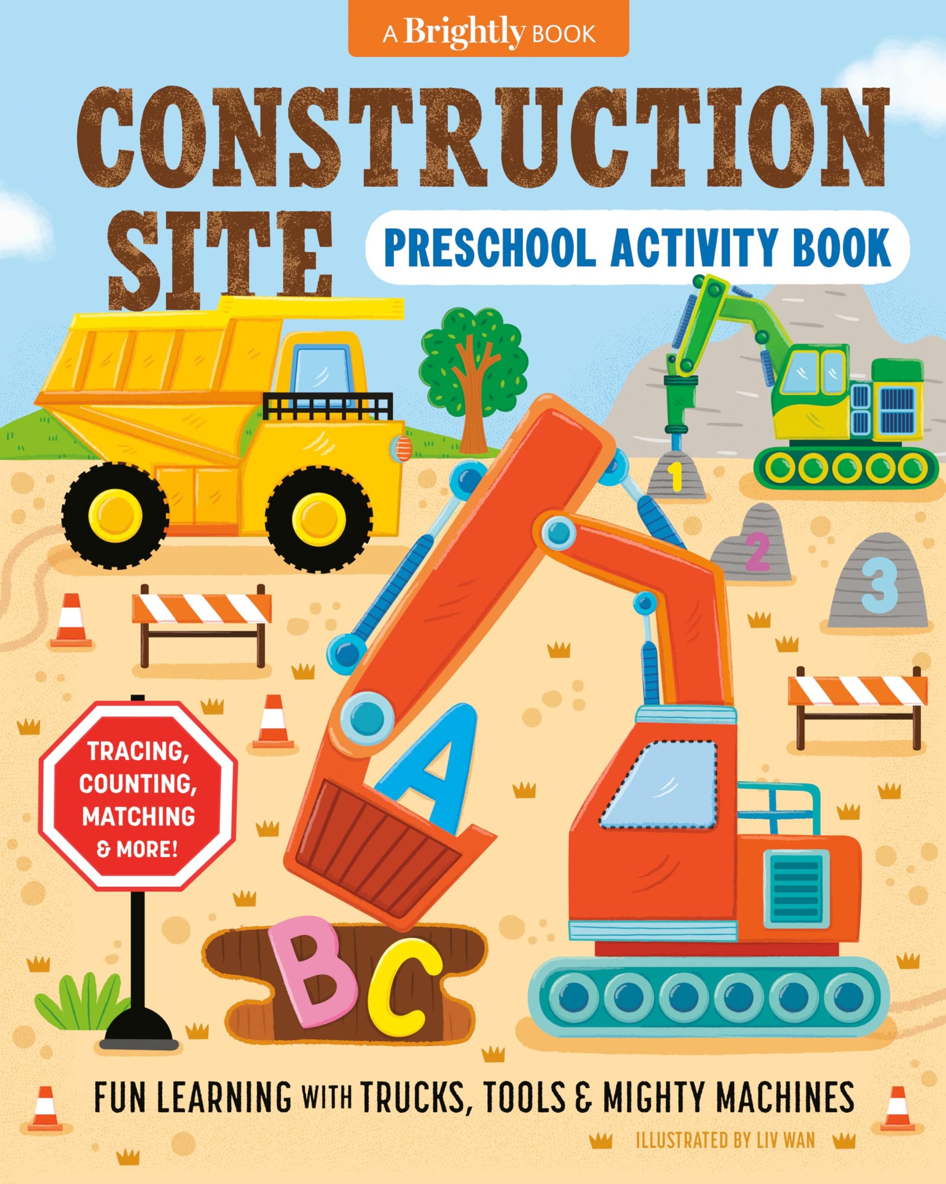 Construction Site Preschool Activity Book: Fun Learning with Trucks, Tools, and Mighty Machines -- LIV Wan