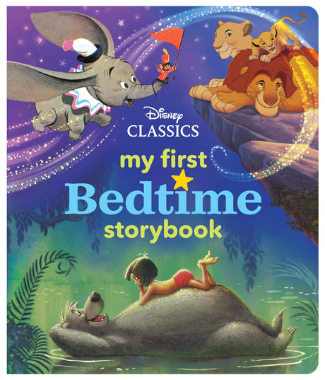 My First Disney Classics Bedtime Storybook -- Disney Books, Hardcover