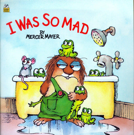 I Was So Mad -- Mercer Mayer, Paperback