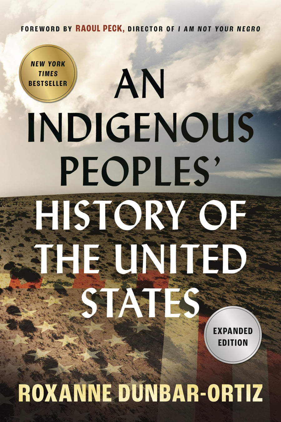 An Indigenous Peoples' History of the United States -- Roxanne Dunbar-Ortiz, Paperback