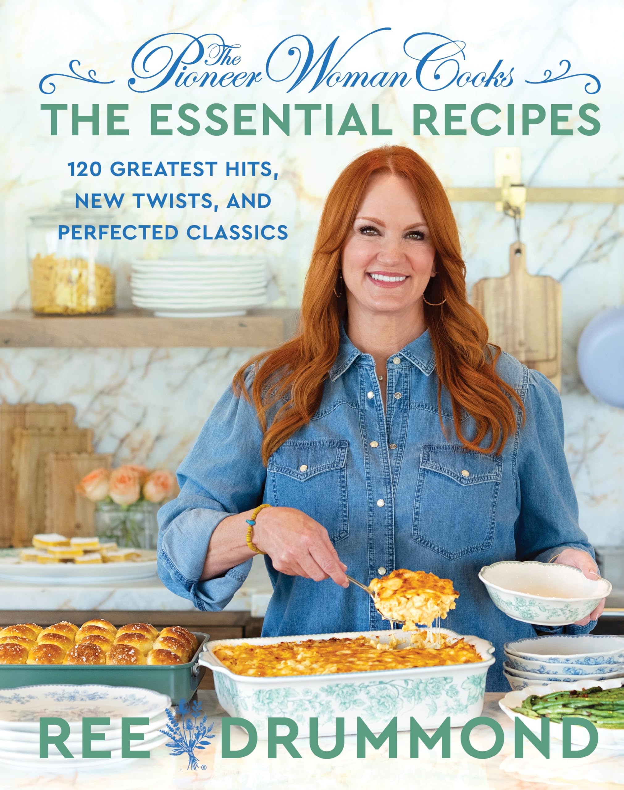 The Pioneer Woman Cooks--The Essential Recipes: 120 Greatest Hits, New Twists, and Perfected Classics by Drummond, Ree