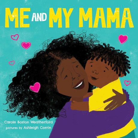 Me and My Mama -- Carole Boston Weatherford, Board Book