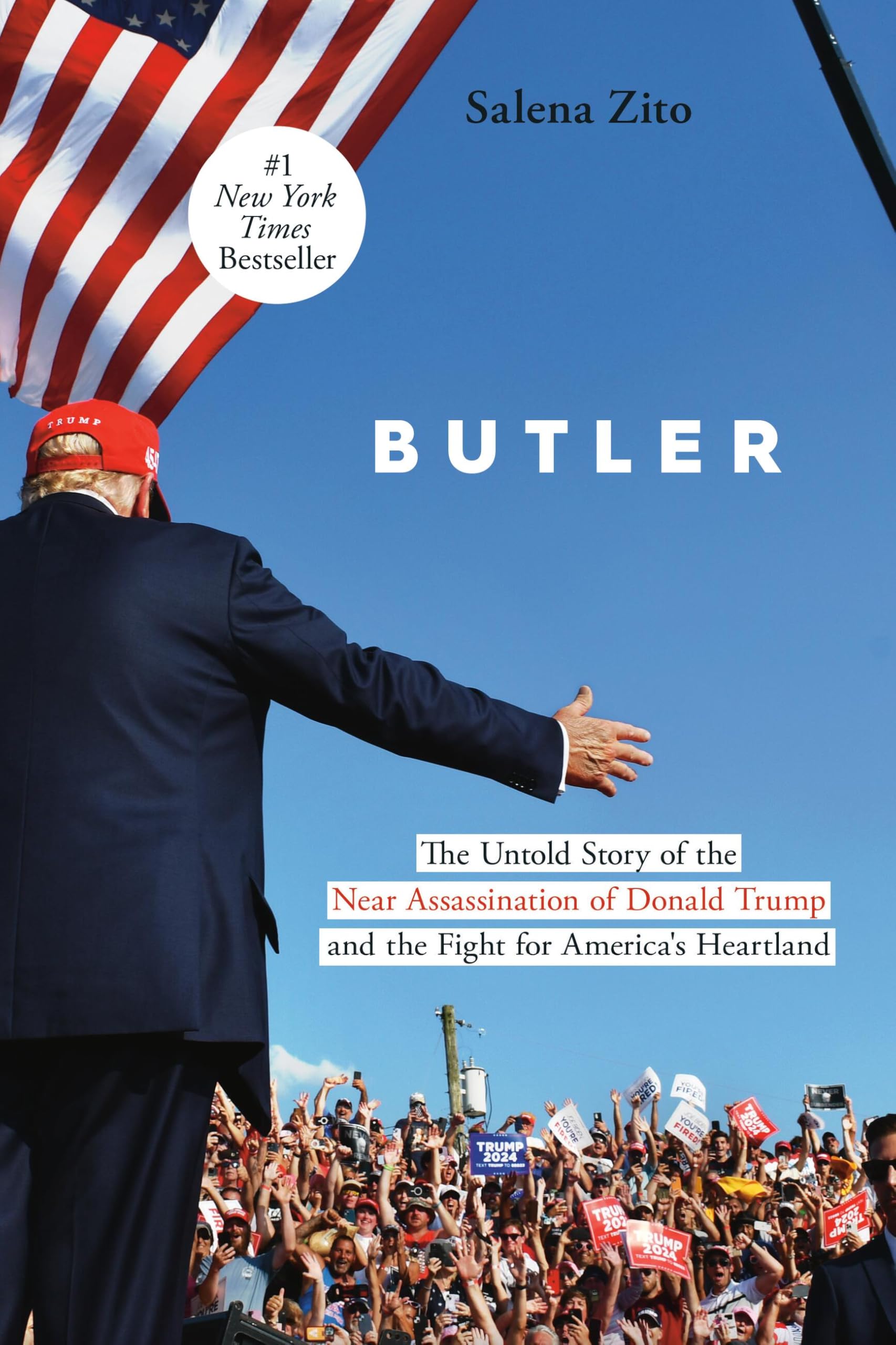 Butler: The Untold Story of the Near Assassination of Donald Trump and the Fight for America's Heartland by Zito, Salena