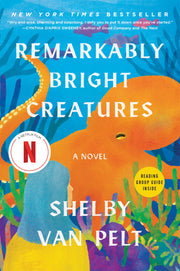 Remarkably Bright Creatures by Van Pelt, Shelby