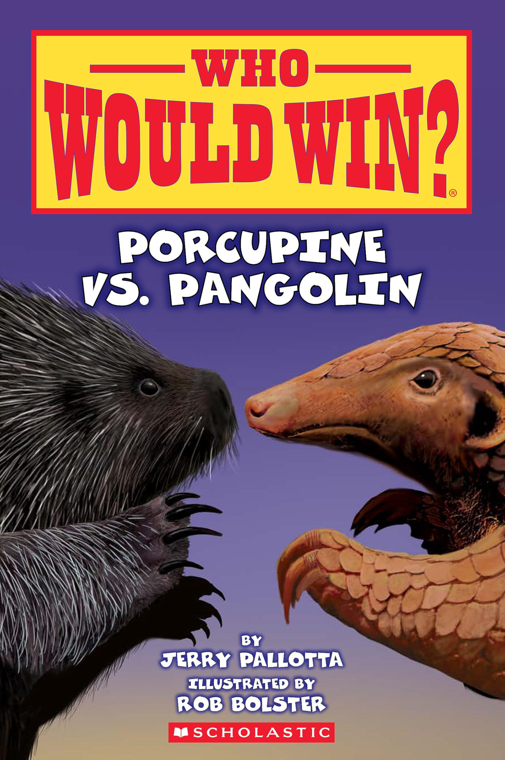 Who Would Win?: Porcupine vs. Pangolin by Pallotta, Jerry