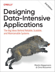 Designing Data-Intensive Applications: The Big Ideas Behind Reliable, Scalable, and Maintainable Systems by Kleppmann, Martin