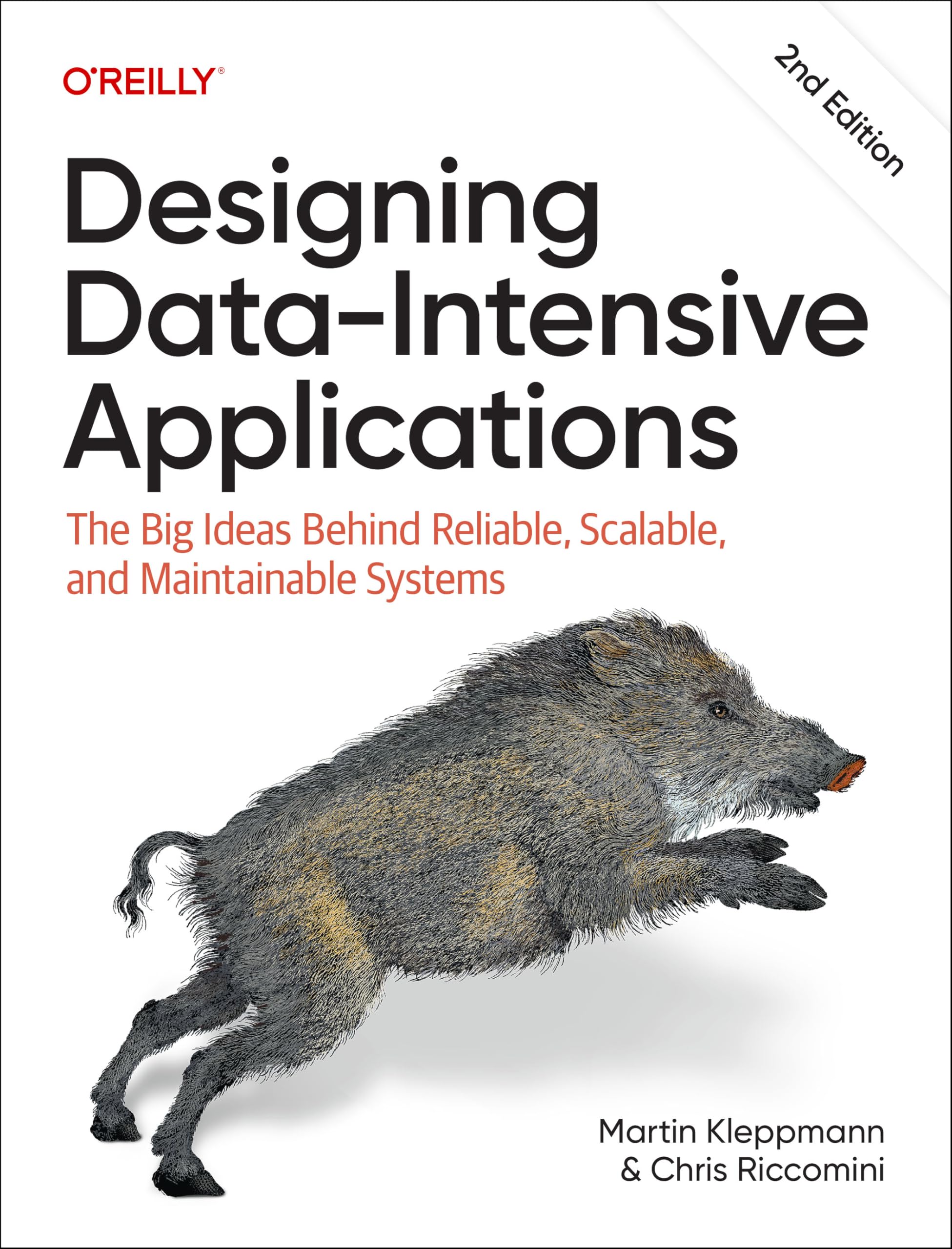 Designing Data-Intensive Applications: The Big Ideas Behind Reliable, Scalable, and Maintainable Systems by Kleppmann, Martin
