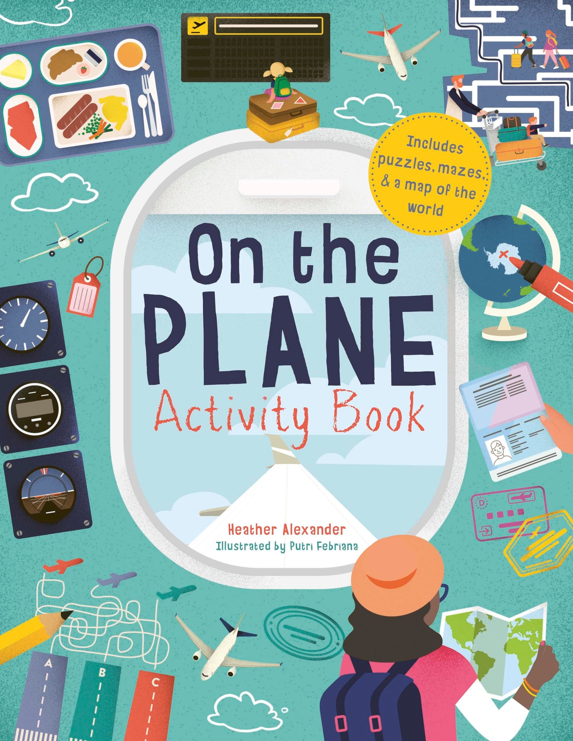 On the Plane Activity Book: Includes Puzzles, Mazes, Dot-To-Dots and Drawing Activities by Alexander, Heather