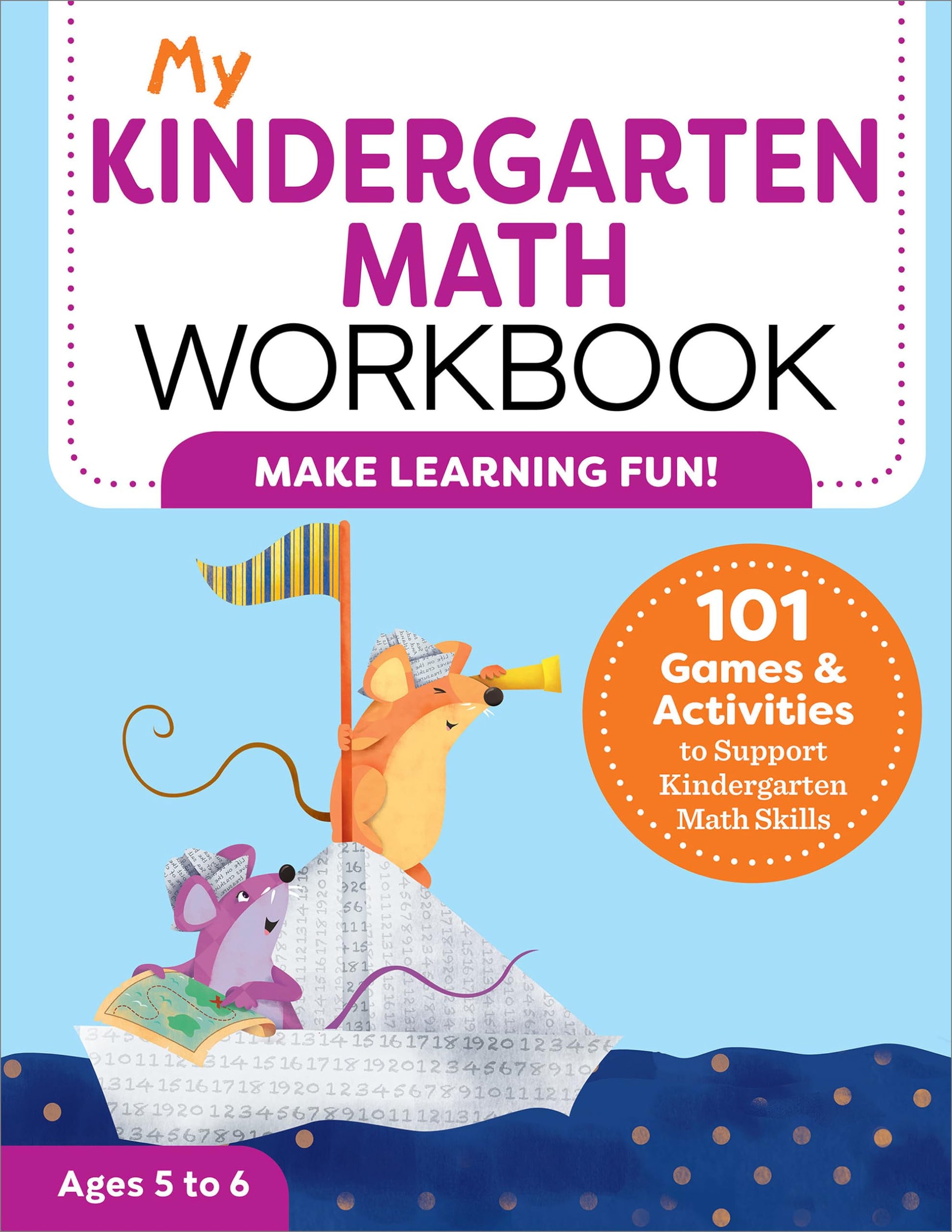 My Kindergarten Math Workbook: 101 Games and Activities to Support Kindergarten Math Skills by Brown, Keri