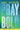 Pray Bold: Dare to Ask and Believe Big by Osteen, Joel