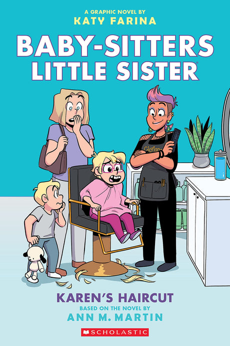 Karen's Haircut: A Graphic Novel (Baby-Sitters Little Sister #7): Volume 7 -- Katy Farina, Paperback