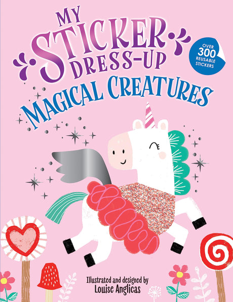 My Sticker Dress-Up: Magical Creatures -- Louise Anglicas, Paperback
