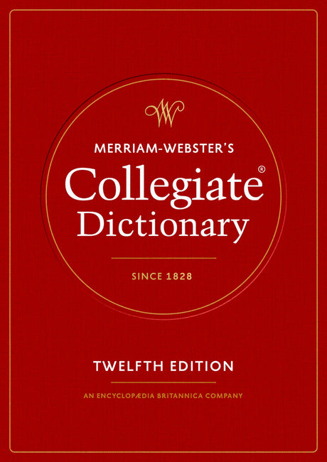 Merriam-Webster's Collegiate Dictionary -- Merriam-Webster, Hardcover