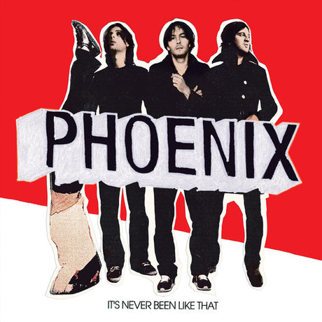 It's Never Been Like That, Phoenix, LP
