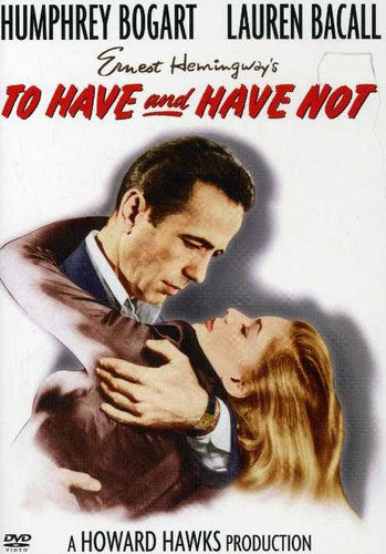 To Have & Have Not