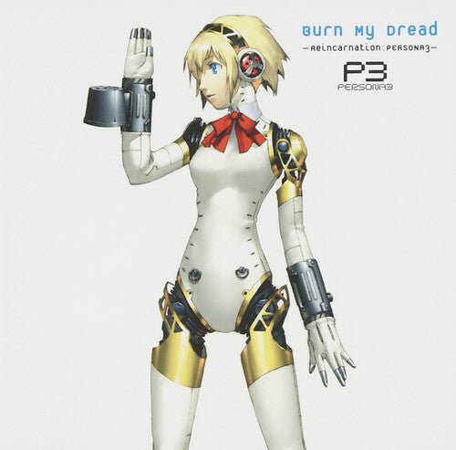 Burn My Dread Persona 3 Reinca / O.S.T.